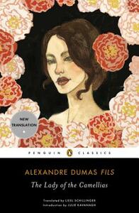 The Lady of the Camellias by Alexandre Dumas jr.