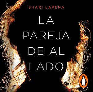La Pareja de al Lado by Shari Lapena