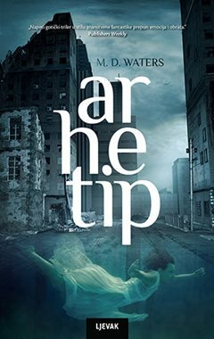 Arhetip by M.D. Waters