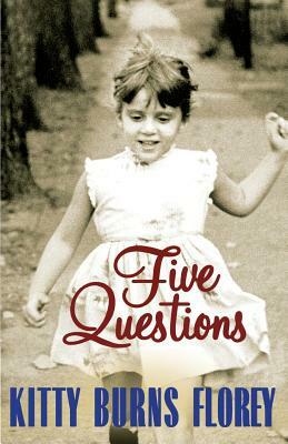 Five Questions by Kitty Burns Florey