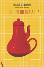 O Design do Dia-a-Dia by Donald A. Norman