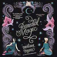 Remedial Magic by Melissa Marr
