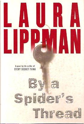 By a Spider's Thread by Laura Lippman