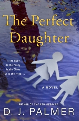 The Perfect Daughter by D. J. Palmer