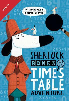 Sherlock Bones and the Times Table Adventure by Jonny Marx