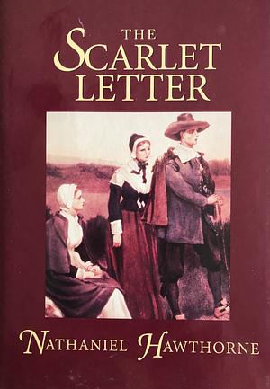 The Scarlet Letter by Nathaniel Hawthorne