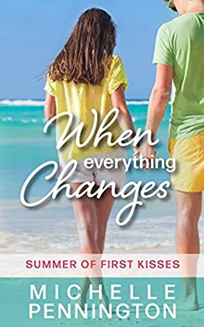 When Everything Changes by Michelle Pennington