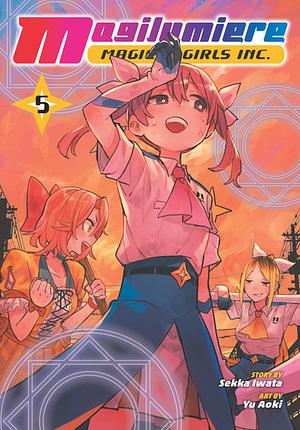 Magilumiere Magical Girls Inc., Vol. 5 by Sekka Iwata