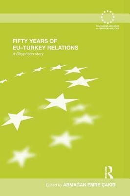 Fifty Years of EU-Turkey Relations: A Sisyphean Story by 