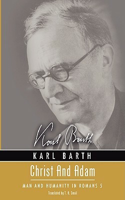 Christ and Adam: Man and Humanity in Romans 5 by Karl Barth