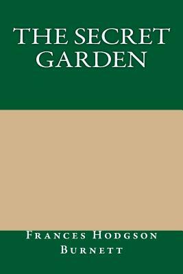 The Secret Garden by Frances Hodgson Burnett