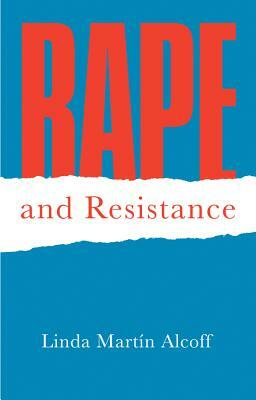 Rape and Resistance by Linda Mart Alcoff