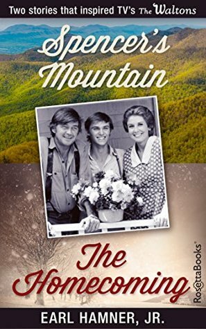 Earl Hamner Jr. Bestsellers: Spencer's Mountain / The Homecoming (aka The Waltons) by Earl Hamner Jr.