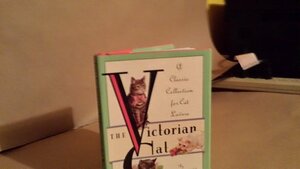 The Victorian Cat: A Classic Collection for Cat Lovers by Sted Mays, Joan Sommers