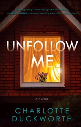 Unfollow Me  by Charlotte Duckworth