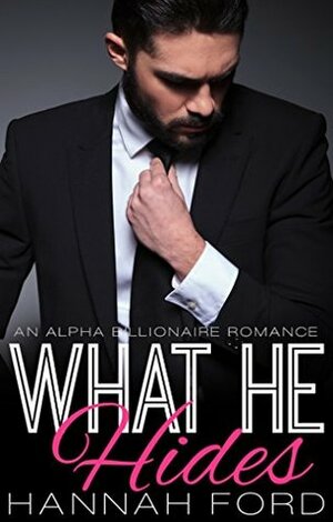 What He Hides by Hannah Ford