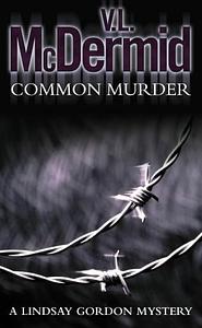 Common Murder by Val McDermid