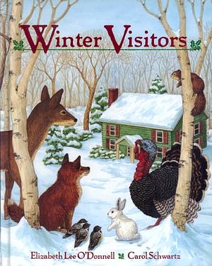 Winter Visitors by Carol Schwartz, Elizabeth Lee O'Donnell