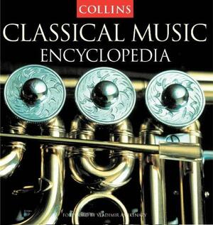 Collins Classical Music Encyclopedia by Vladimir Ashkenazy, Stanley Sadie
