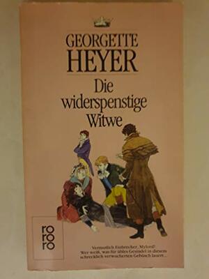 Die widerspenstige Witwe by Georgette Heyer