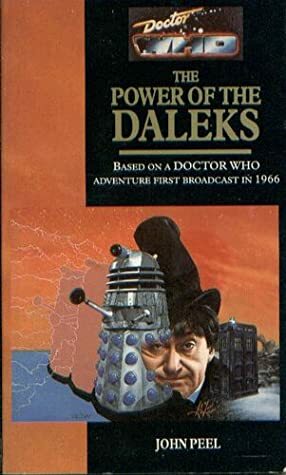 Doctor Who: The Power of the Daleks by John Peel