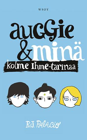 Auggie ja minä by R.J. Palacio