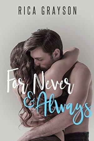 For Never and Always by Rica Grayson