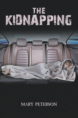 The Kidnapping by Mary Peterson