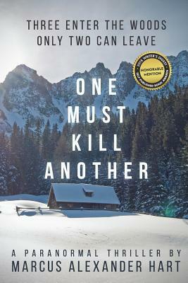 One Must Kill Another by Marcus Alexander Hart