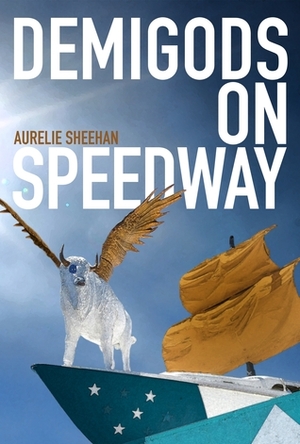 Demigods on Speedway by Aurelie Sheehan