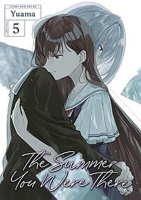 The Summer You Were There Vol. 5 by Yuama, ゆあま