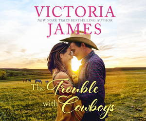 The Trouble with Cowboys by Victoria James