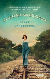 Un destino por descubrir by Clare Vanderpool, Anna Campeny Valla