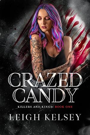 Crazed Candy by Leigh Kelsey