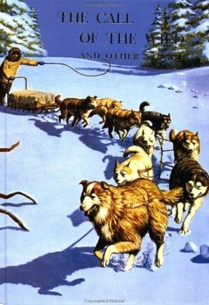 The Call Of The Wild & Other Jack London Tales by Jack London