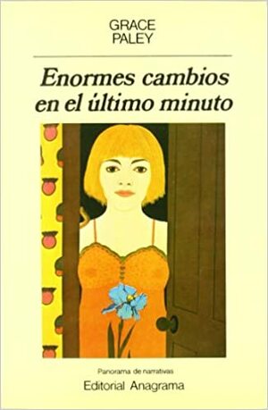 Enormes cambios de último minuto by Grace Paley