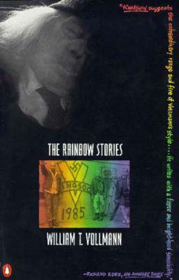 The Rainbow Stories by William T. Vollmann