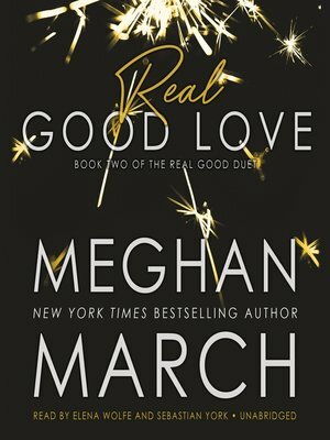 Real Good Love: Book Two of the Real Duet by Meghan March