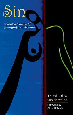 Sin: Selected Poems of Forugh Farrokhzad by Forugh Farrokhzad