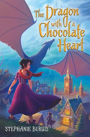 The Dragon with a Chocolate Heart by Stephanie Burgis