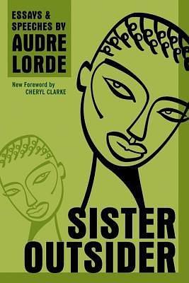 Sister Outsider( Essays and Speeches)SISTER OUTSIDERPaperback by Audre Lorde, Audre Lorde