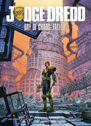 Judge Dredd Day of Chaos: Fallout by Michael Carroll, P.J. Holden, John Wagner, Rob Williams, Laurence Campbell, James Harren