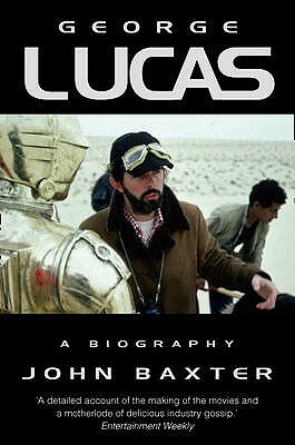 George Lucas: A Biography by John Baxter