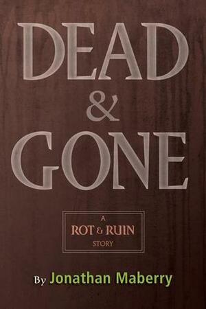 Dead & Gone by Jonathan Maberry