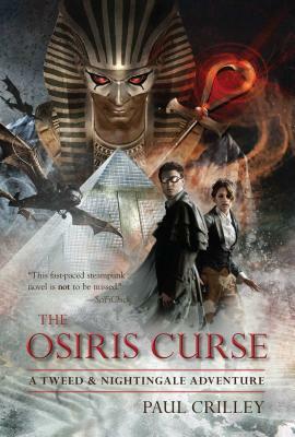 The Osiris Curse: A Tweed & Nightingale Adventure by Paul Crilley