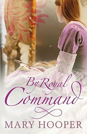 By Royal Command by Mary Hooper