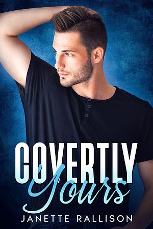 Covertly Yours by Janette Rallison, Janette Rallison
