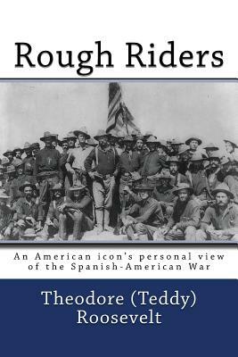 Rough Riders by Theodore Roosevelt