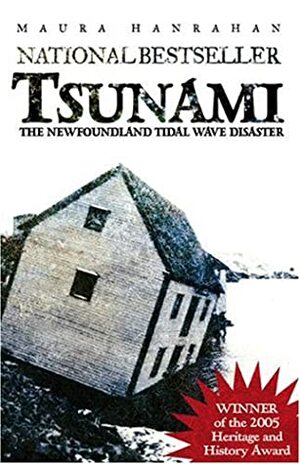 Tsunami: The Newfoundland Tidal Wave Disaster by Maura Hanrahan