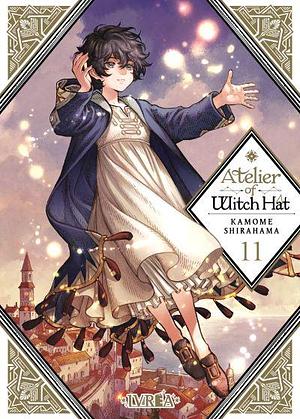 Atelier of Witch Hat, vol. 11 (Witch Hat Atelier, #11 by Laura Antmann, Kamome Shirahama